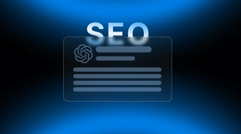 Technical content structure required for effective SEO for ChatGPT responses